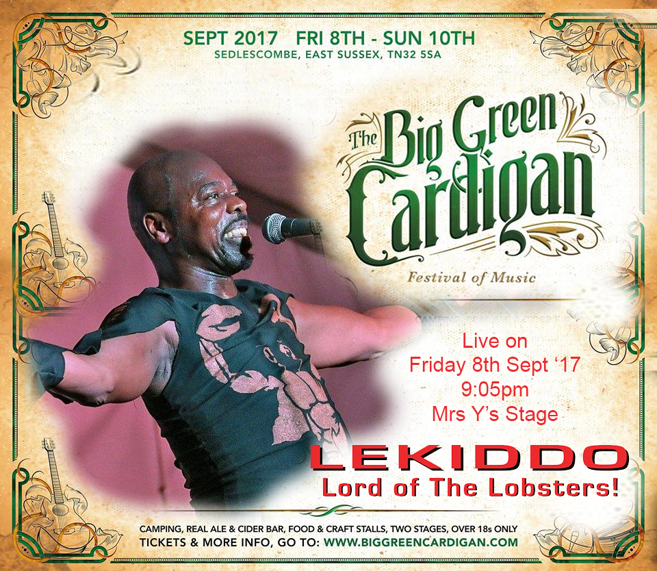 Big Green Cardigan Festival, Mrs Y's Stage, Fri 8 Sept 2017, 9.05pm live LEKIDDO - Lord of The Lobsters!